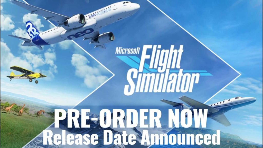Microsoft Flight Simulator 2020 - Pre-Order Available Now! - VR Flight